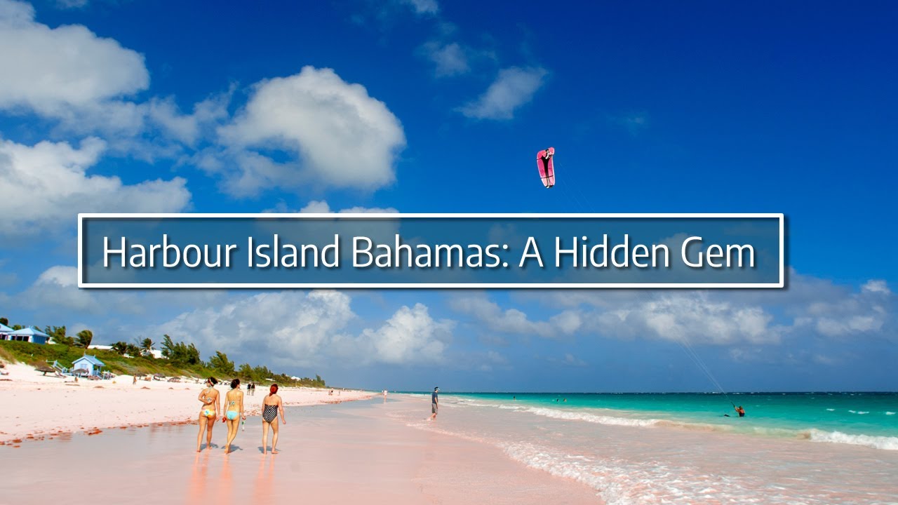 Harbour Island Bahamas: A Hidden Gem
