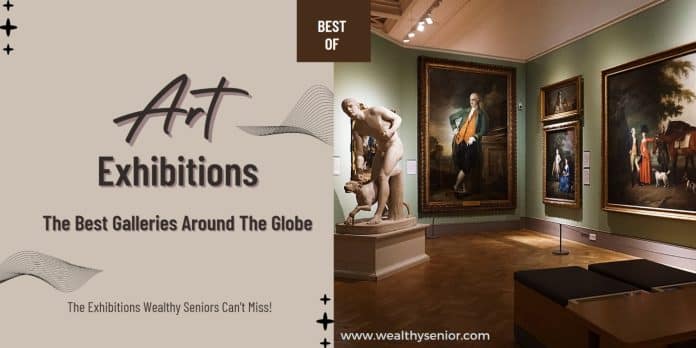 Best art galleries exhibitions for wealthy seniors