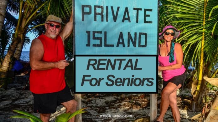 Private island rentals for seniors